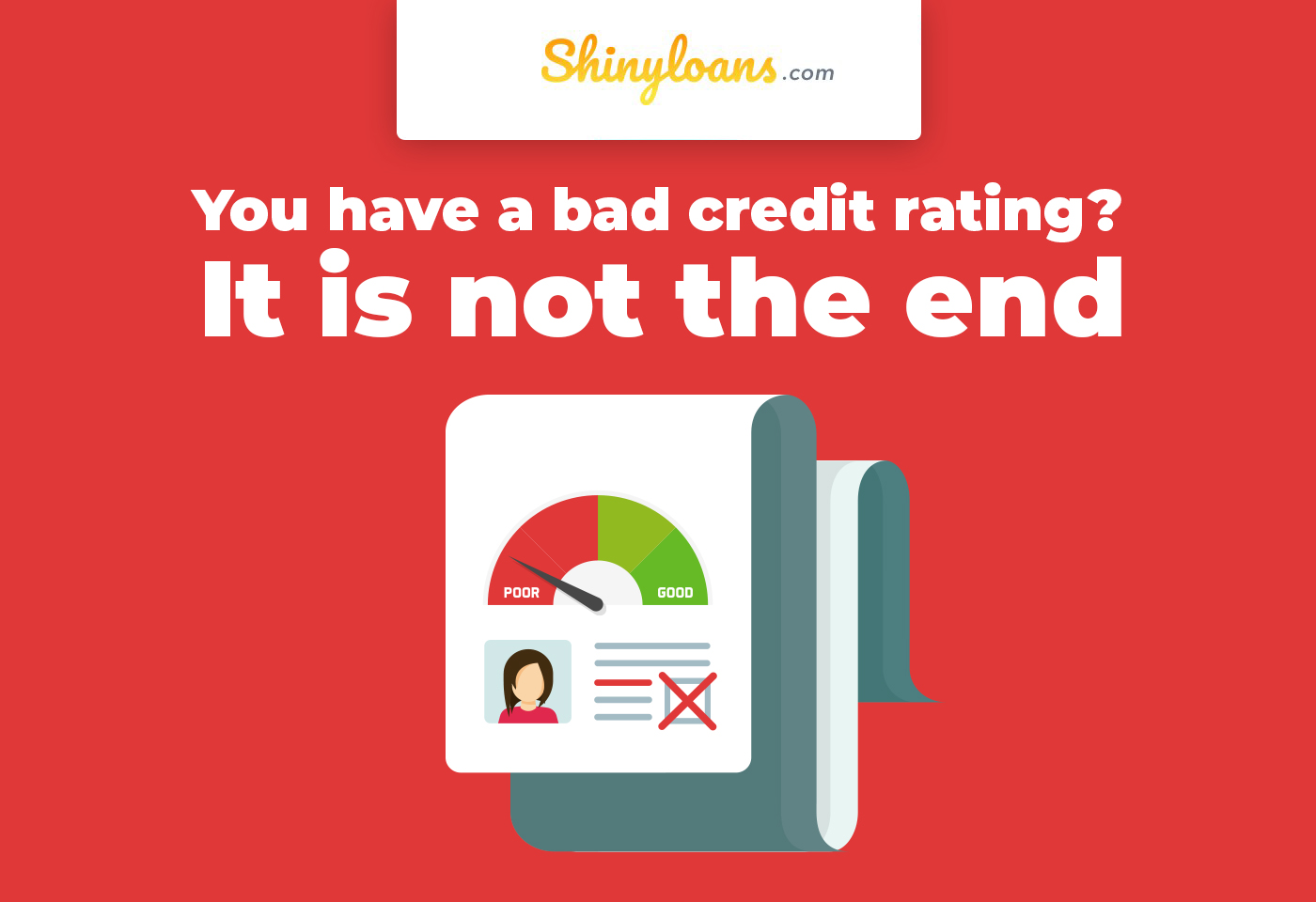 You Have a Bad Credit Rating? It is not the End