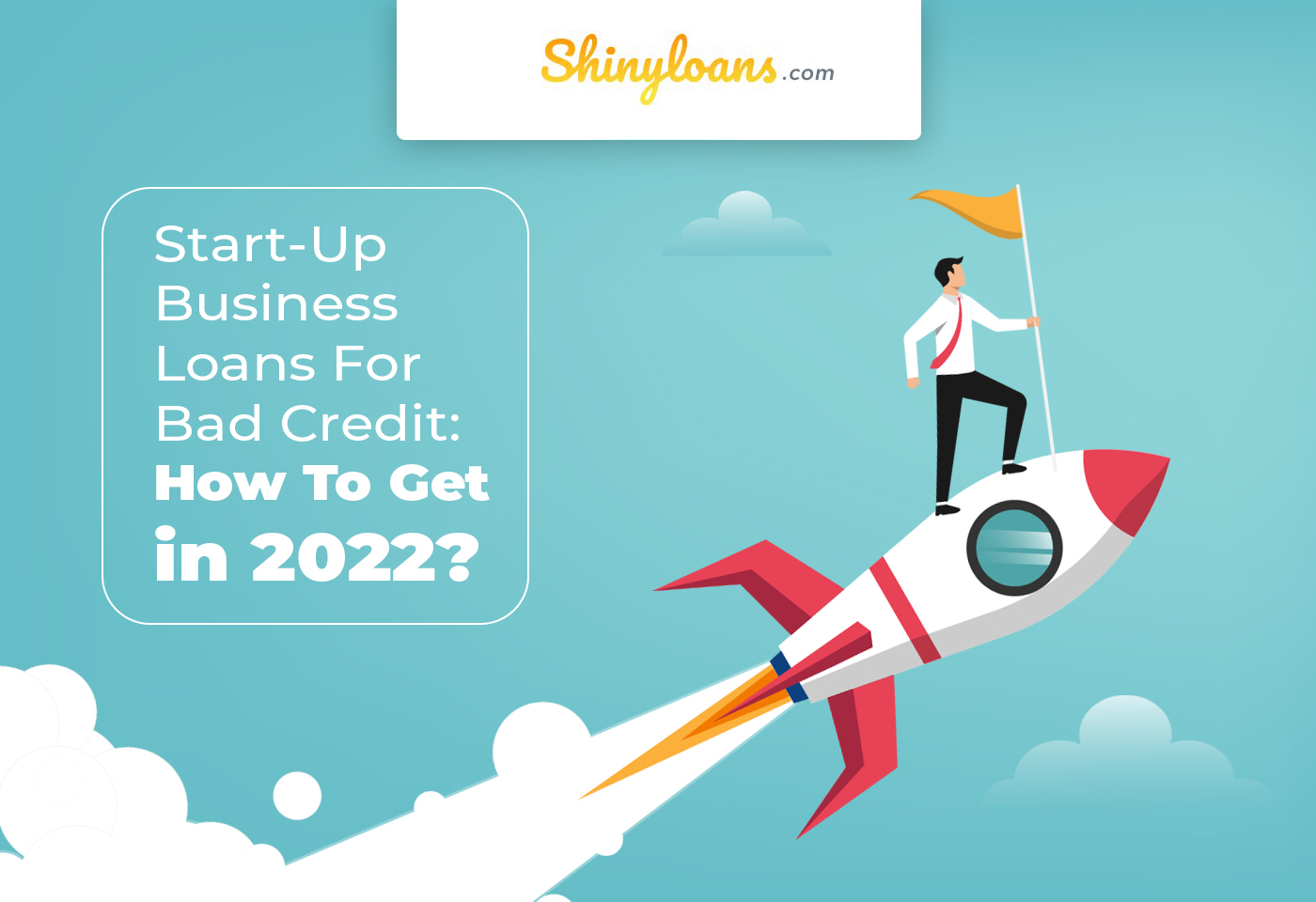 Start-Up Business Loans For Bad Credit: How To Get in 2022?