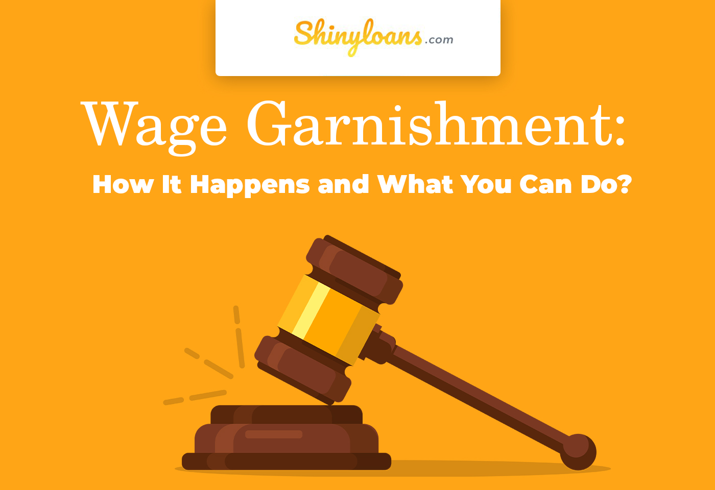 Wage Garnishment: How It Happens and What You Can Do?