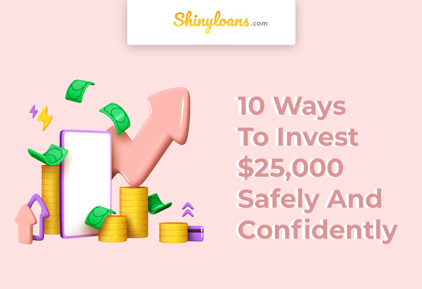 10 Ways To Invest $25,000 Safely And Confidently