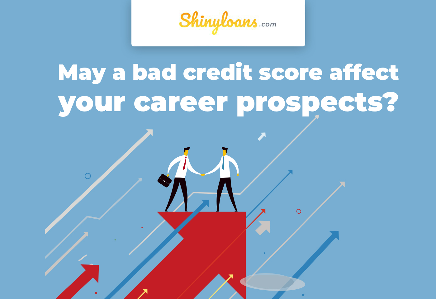 May a Bad Credit Score Affect Your Career Prospects?