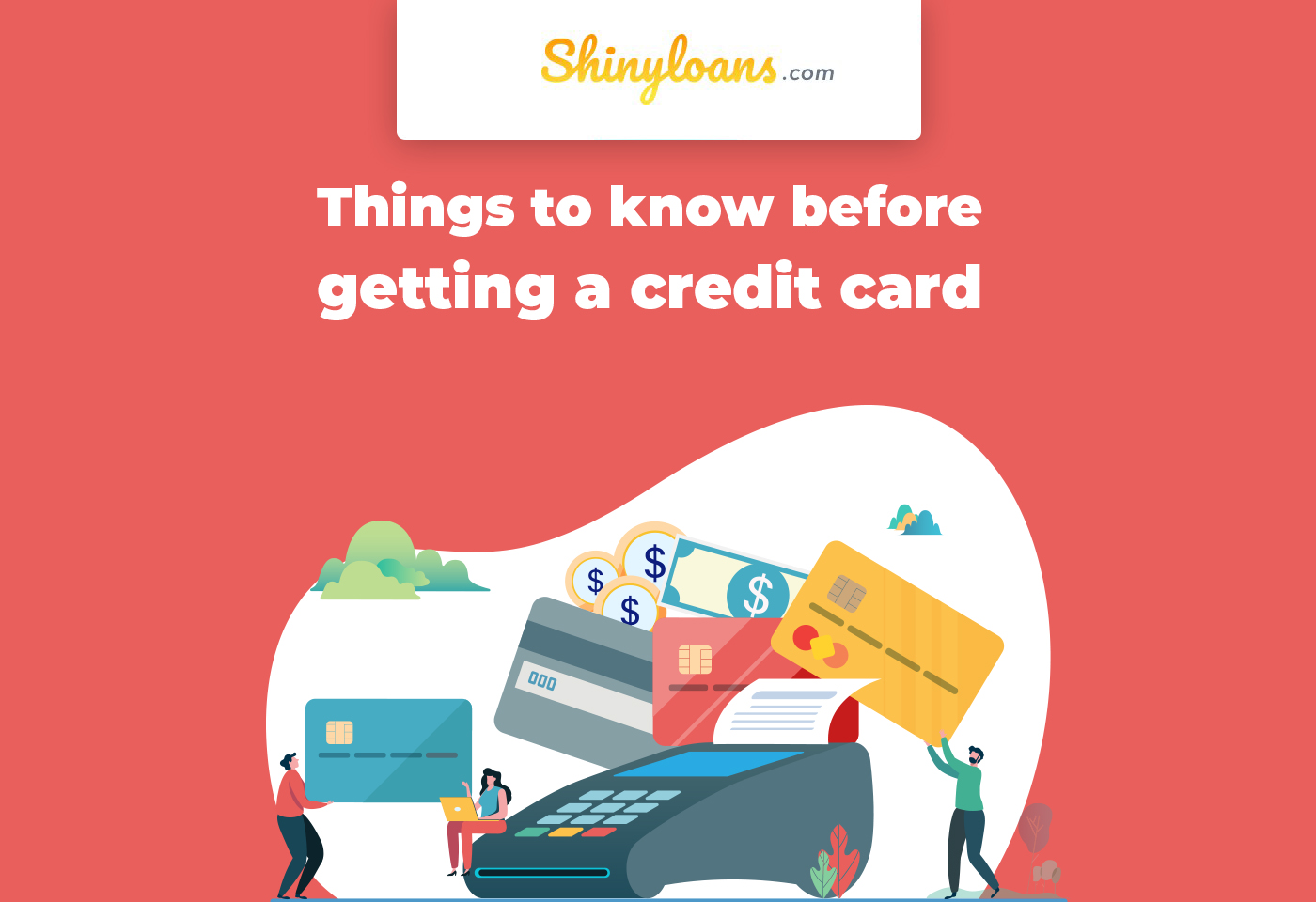Things to know before getting a credit card