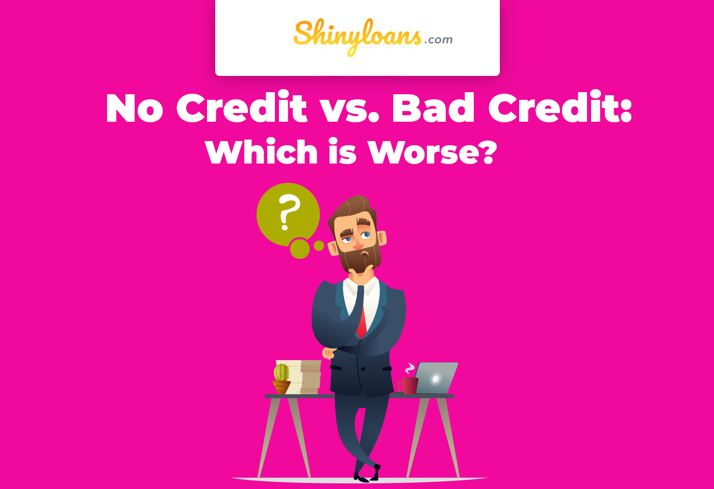 No Credit vs Bad Credit. Which is Worse? 