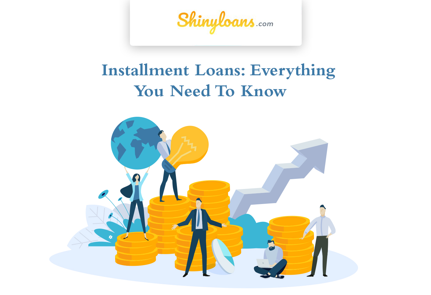 Installment Loans: Everything You Need To Know